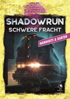 Shadowrun: Schwere Fracht - Handouts & Karten