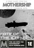 Fate of the Icarus - A Mothership RPG pamphlet adventure