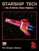Starship Tech #5: Shrike Class Fighters