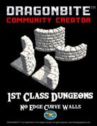 1st Class Dungeons: No Edge Curve Walls