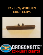 Tavern/Wood Edge Clips