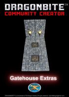 Gatehouse Extras