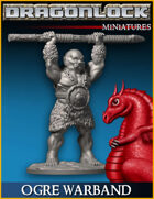 DRAGONLOCK Miniatures: Ogre Warband