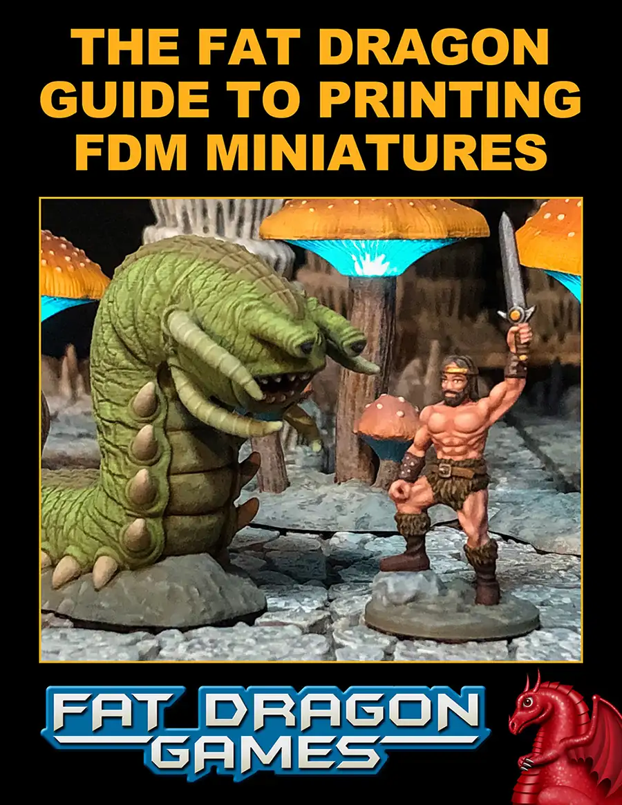 The Fat Dragon Guide To Printing FDM Miniatures — product thumbnail