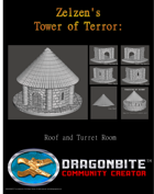 Zelzen's Tower of Terror: Roof and Turret Room