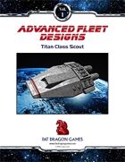 Advanced Fleet Designs: Titan Class Scout