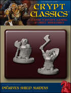 CRYPT CLASSICS: Dwarven Shield Maidens