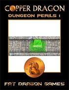 COPPER DRAGON: Dungeon Perils 1