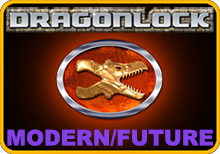Dragonlock Modern/Future