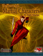 Alternate Paths: Martial Characters 2: Fight Smarter