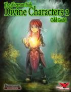 Alternate Paths: Divine Characters 2- Odd Gods
