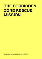 The Forbidden Zone Rescue Mission