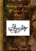 Fantasy/Medieval Weapons Kit Part 1