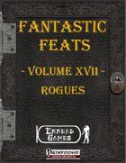 [PFRPG] - Fantastic Feats Volume XVII - Rogues