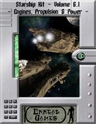 [SSK] - Starship Kit - Volume 6.1 - Engines, propulsion and power