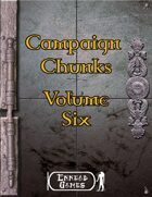 Campaign Chunk - Volume 6