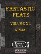 [PFRPG] - Fantastic Feats Volume XL - Ninja