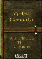 Quick Generator - Anime/Manga Title Generator
