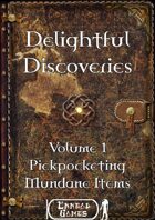 Delightful Discoveries Volume 1 - Pickpocketing – Mundane Items