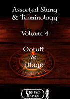 Assorted Slang and Terminology - Volume 4 - Occult & Magic