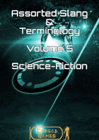 Assorted Slang and Terminology - Volume 5 - Science Fiction