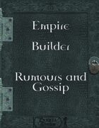 Empire Builder - Rumours and Gossip