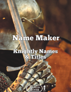 Name Maker Knightly Names & Titles