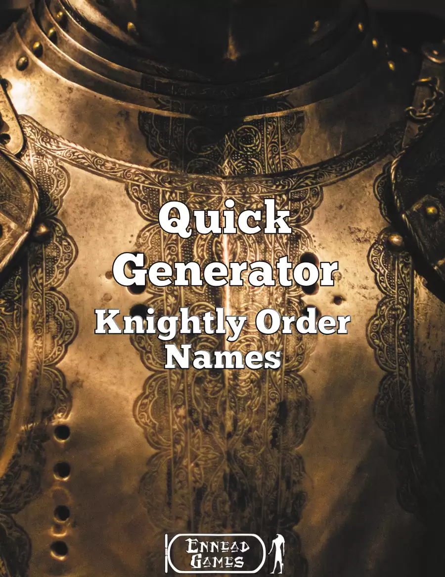 Quick Generator Knightly Order Names - Ennead Games | Quick Gens ...