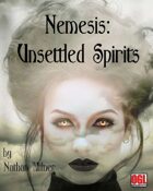 Nemesis VII:  Unsettled Spirits