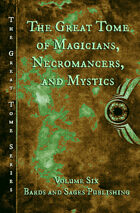 The Great Tome of Magicians, Necromancers, and Mystics