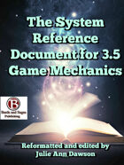 The System Reference Document for 3.5 Game Mechanics (Volume One)