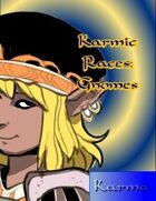 Karmic Races:  Gnomes