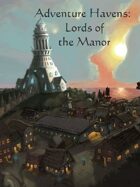 Adventure Havens:  Lords of the Manor