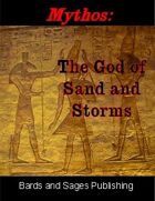Mythos: The God of Sand and Storms