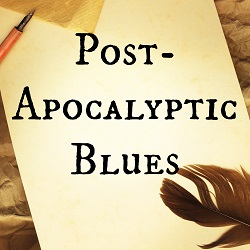 Post-Apocalyptic Blues