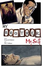My Brother, My Self (2 of 16 in UNFASHIONED CREATURES, A Frankenstein Anthology)