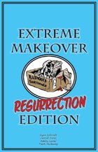 Extreme Makeover: Resurrection Edition (11 of 16 in UNFASHIONED CREATURES, A Frankenstein Anthology)