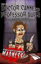THE SYSTEM OF DOCTOR CANNE AND PROFESSOR BULLE (7 of 7 in The Poe Twisted Anthology)
