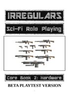 Irregulars Core Book 2: Hardware (Beta Playtest)