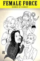 Female Force: Women of Comedy