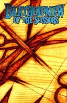 Bartholomew of the Scissors: Trade Paperback