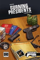 Operation: Burning Presidents