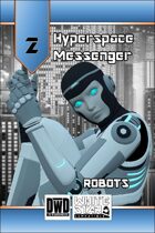 Hyperspace Messenger 02 - Robots