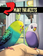 2 Many Parakeets