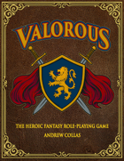 VALOROUS: The Heroic Fantasy Role-Playing Game - BETA PLAYTEST