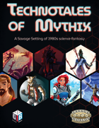 Technotales of Mythix