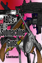 ABC's of Submachine Guns