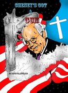 Cheney's Got A Gun