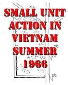 Small Unit Action in Vietnam, Summer 1966