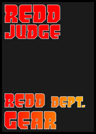 REDD Judge, REDD Dept Gear